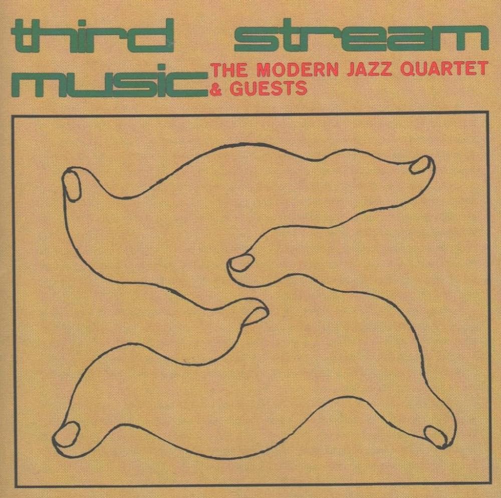 The Modern Jazz Quartet & Guests: The Jimmy Giuffre Three* & The Beaux Arts String Quartet* - Third Stream Music Vinyl