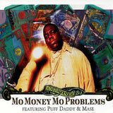 The Notorious B.I.G. Featuring Puff Daddy & Mase - Mo Money, Mo Problems Vinyl