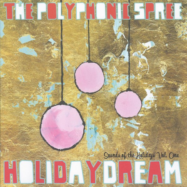 The Polyphonic Spree - Holidaydream (Sounds Of The Holidays Vol. One) Vinyl