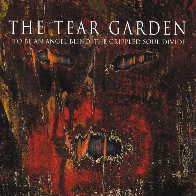 The Tear Garden - To Be An Angel Blind, The Crippled Soul Divide Music CDs Vinyl