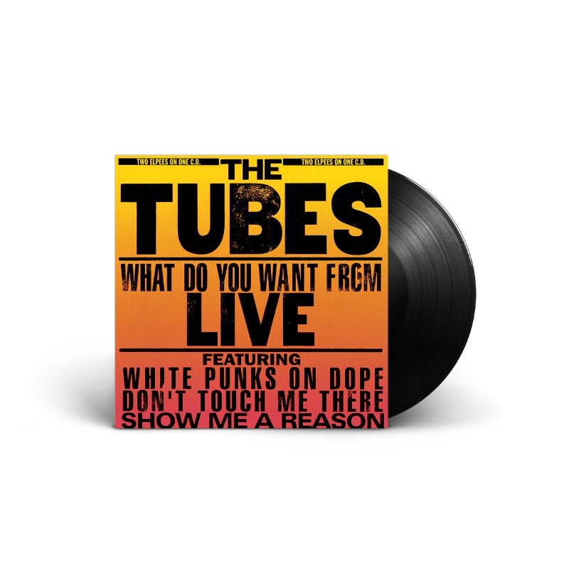 The Tubes - What Do You Want From Live Vinyl