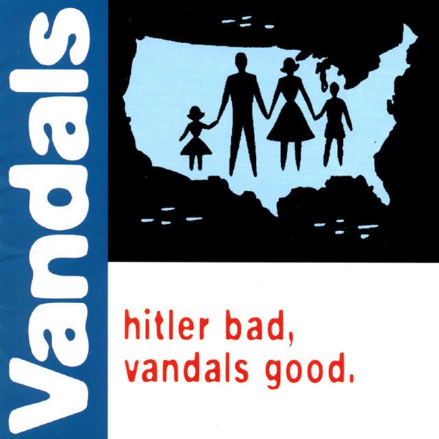 The Vandals - Hitler Bad, Vandals Good. Vinyl