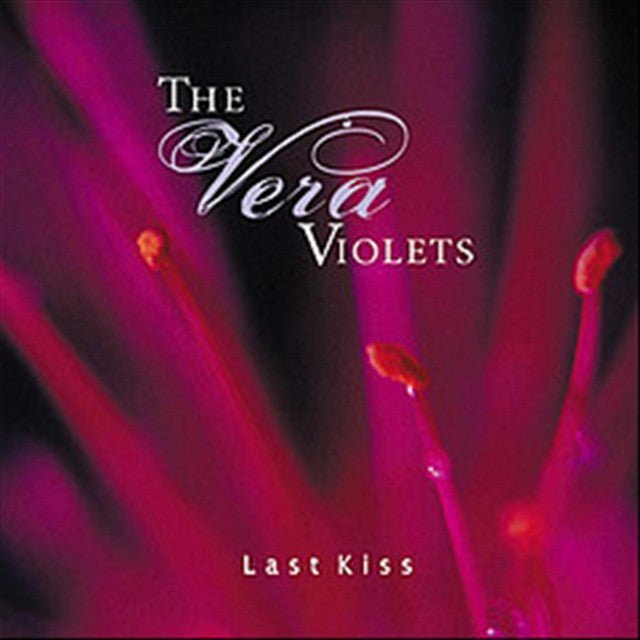 The Vera Violets - The Last Kiss Music CDs Vinyl