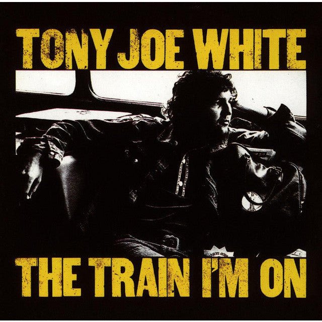 Tony Joe White - The Train I'm On Vinyl
