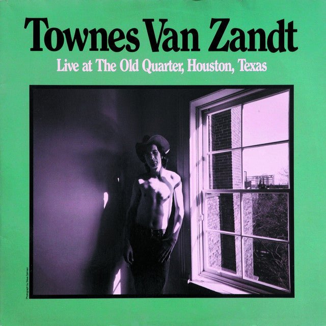 Townes Van Zandt - Live At The Old Quarter, Houston, Texas - Saint Marie Records