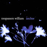 Trespassers William - Anchor Records & LPs Vinyl