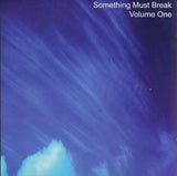 Various - Something Must Break Volume One Music CDs Vinyl