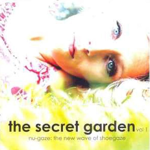 Various - The Secret Garden Vol.1: Nu-Gaze: The New Wave Of Shoegaze - Saint Marie Records
