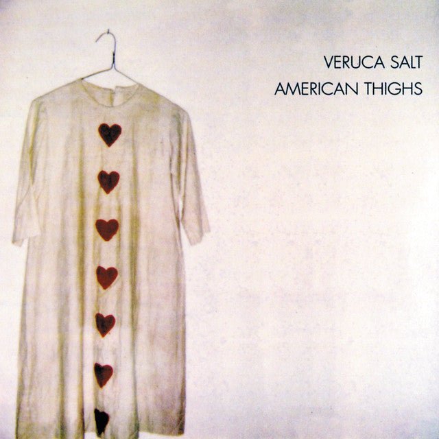 Veruca Salt - American Thighs Vinyl