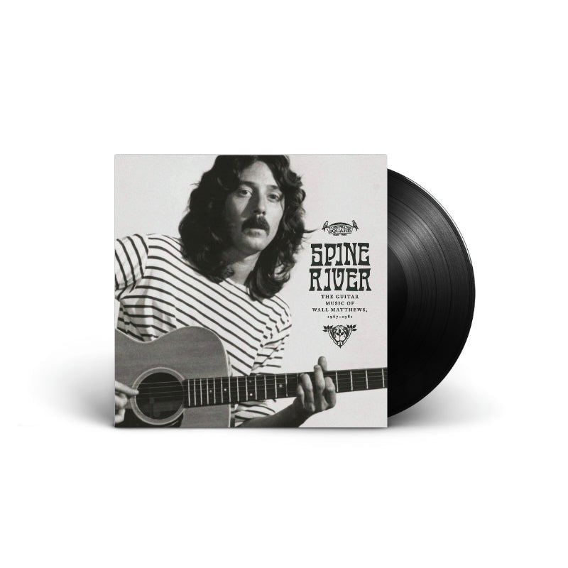 Wall Matthews - Spine River : The Guitar Music of Wall Matthews, 1967-1981 Vinyl