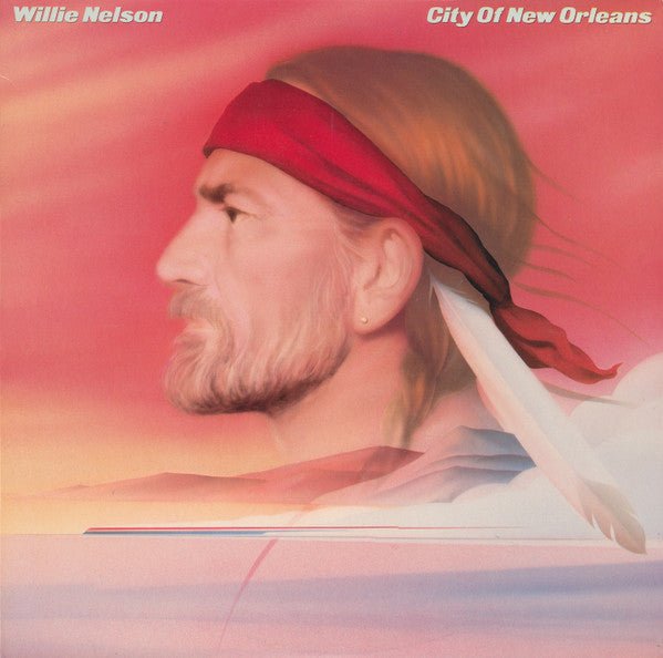 Willie Nelson - City Of New Orleans Vinyl