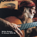 Willie Nelson - It Always Will Be Vinyl