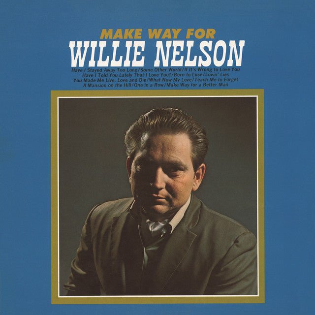 Willie Nelson - Make Way For Willie Nelson