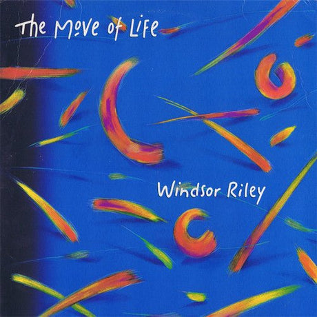 Windsor Riley - The Move Of Life Vinyl