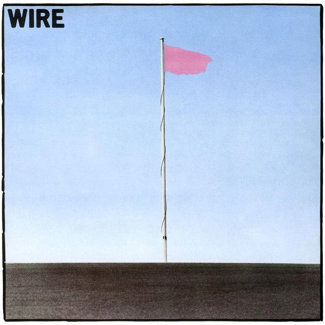 Wire - Pink Flag Records & LPs Vinyl