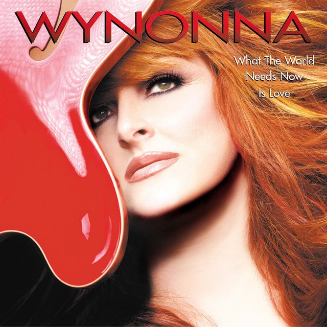 Wynonna - What The World Needs Now Is Love Vinyl